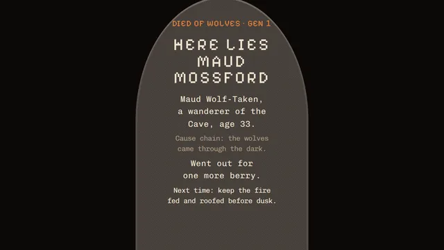 A death stone: "Here lies Maud Mossford. Went out for one more berry. Next time: keep the fire fed and roofed before dusk."