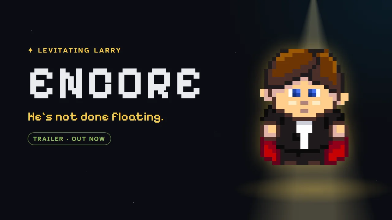 Levitating Larry Encore trailer: Larry floating in a stage spotlight